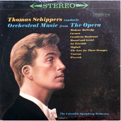 Thomas Schippers / Columbia Symphony Orchestra Thomas Schippers Conducts Orchestral Music From The Opera