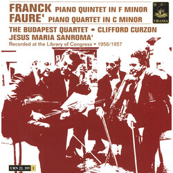 César Franck / Gabriel Fauré / Budapest String Quartet / Clifford Curzon / Jesus Maria Sanroma Piano Quintet In F Minor • Piano Quartet In C Minor