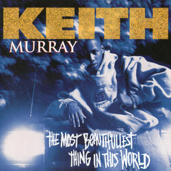 Keith Murray The Most Beautifullest Thing In This World