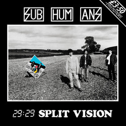Subhumans 29:29 Split Vision