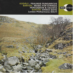 Zoltán Kodály / Béla Bartók / The London Philharmonic Orchestra / Georg Solti Psalmus Hungaricus / Music For Strings, Percussion & Celesta / Dance Sui