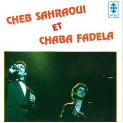 Cheb Sahraoui / Chaba Fadela Cheb Sahraoui Et Chaba Fadela