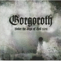 Gorgoroth Under The Sign Of Hell 2011