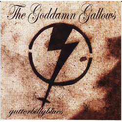 The Goddamn Gallows Gutterbillyblues