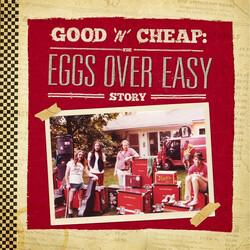 Eggs Over Easy Good 'N' Cheap: The Eggs Over Easy Story