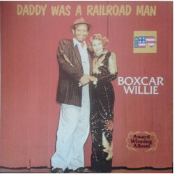 Boxcar Willie Daddy Was A Railroad Man