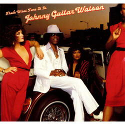 Johnny Guitar Watson That's What Time It Is