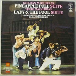 Sir Arthur Sullivan / Giuseppe Verdi / Sir Charles Mackerras / The London Philharmonic Orchestra Pineapple Poll / Lady And The Fool