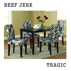 Beef Jerk Tragic
