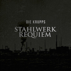 Die Krupps Stahlwerkrequiem