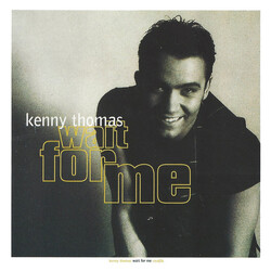Kenny Thomas Wait For Me
