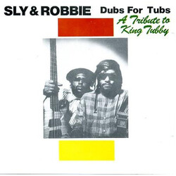 Sly & Robbie Dubs For Tubs - A Tribute To King Tubby