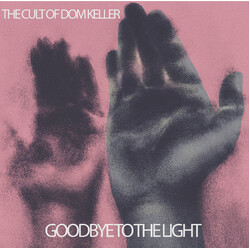 Cult Of Dom Keller Goodbye To The Light Vinyl LP