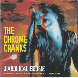 Chrome Cranks Diabolical Boogie (Singles, Demos & Rarities: 1992 B.C.- 1998 A.D.) Vinyl 3 LP