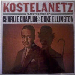 André Kostelanetz Kostelanetz Plays The Music Of Charlie Chaplin And Duke Ellington