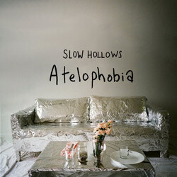 Slow Hollows Atelophobia