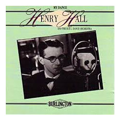Henry Hall / The BBC Dance Orchestra My Dance