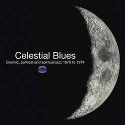 Various Celestial Blues (Cosmic, Political And Spiritual Jazz 1970 To 1974)