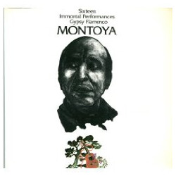 Carlos Montoya Sixteen Immortal Performances: Gypsy Flamenco