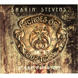 Shakin' Stevens Echoes Of Our Times