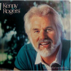 Kenny Rogers Love Is What We Make It