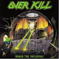 Overkill Under The Influence