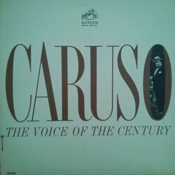 Enrico Caruso Caruso - The Voice Of The Century