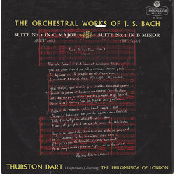 Johann Sebastian Bach / Thurston Dart / Philomusica Of London The Orchestral Works Of J.S. Bach: Suite No. 1 In C Major (BWV 1066) / Suite No. 2 In B 