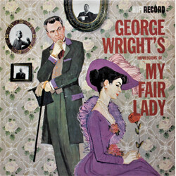 George Wright (2) George Wright's Impressions Of My Fair Lady