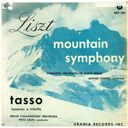 Franz Liszt / Radio-Symphonie-Orchester Berlin / Artur Rother / Berliner Philharmoniker / Fritz Zaun Mountain Symphony - Symphonic Poem No. 1 / Tasso 
