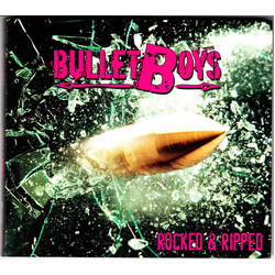 Bullet Boys Rocked & Ripped