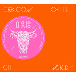 The Orb COW / Chill Out, World!