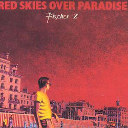 Fischer-Z Red Skies Over Paradise