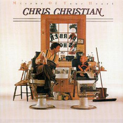 Chris Christian Mirror Of Your Heart