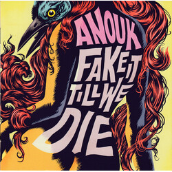 Anouk Fake It Till We Die