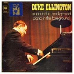 Duke Ellington Piano In The Background Piano In The Foreground