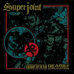 Superjoint Caught Up In The Gears Of Application Vinyl LP