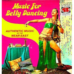 Unknown Artist Music For Belly Dancing - Authentic Music Of The Near East