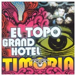 Timoria El Topo Grand Hotel
