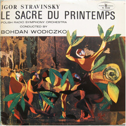 Igor Stravinsky / Wielka Orkiestra Symfoniczna Polskiego Radia / Bohdan Wodiczko Le Sacre Du Printemps