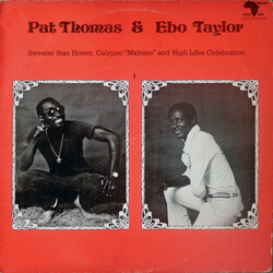 Pat Thomas (3) / Ebo Taylor Sweeter Than Honey Calypso 'Mahuno" And High Lifes Celebration