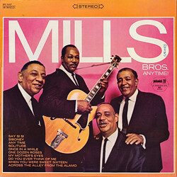 The Mills Brothers Anytime!