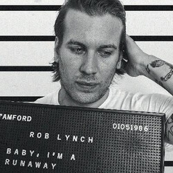 Rob Lynch (2) Baby, I'm A Runaway