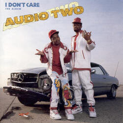 Audio Two I Don't Care (The Album)