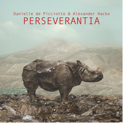 Danielle De Picciotto / Alexander Hacke Perseverantia