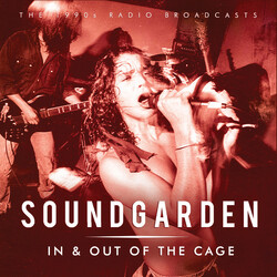 Soundgarden In & Out Of The Cage