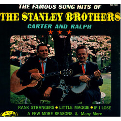The Stanley Brothers The Famous Song Hits Of