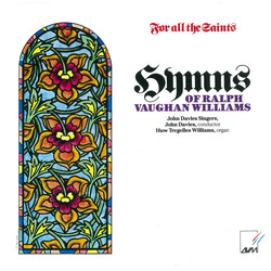 Ralph Vaughan Williams / John Davies Singers / Huw Tregelles Williams / John Davies (20) For All The Saints - Hymns Of Ralph Vaughan Williams