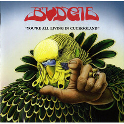Budgie You're All Living In Cuckooland
