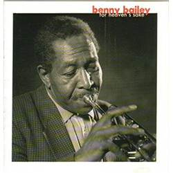 Benny Bailey For Heaven's Sake